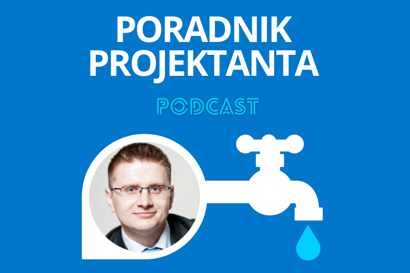 Podcast Poradnik Projektanta Instalacji Sanitarnych